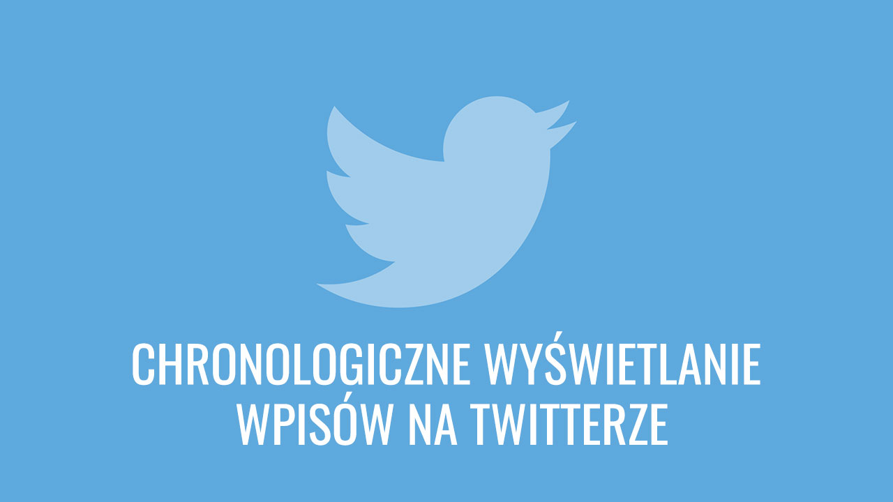 Jak ustawić chronologiczne wyświetlanie postów na Twitterze