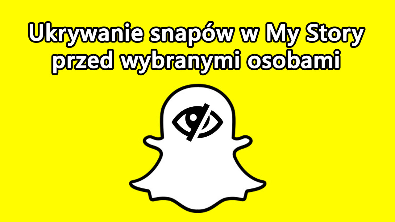 Ukrywanie Snapów w My Story