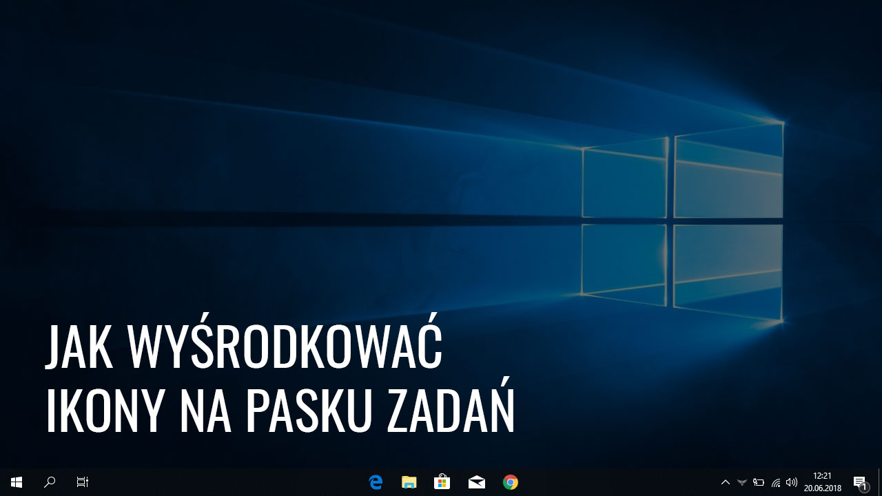 Jak wyśrodkować ikony na pasku zadań w Windows 10