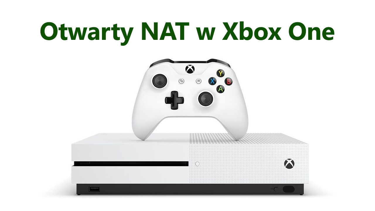 Jak otworzyć NAT w Xbox One