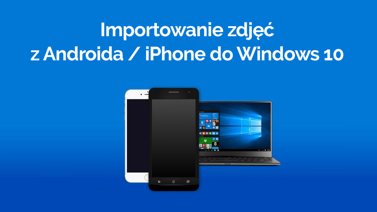 Przesyłanie zdjęć z Androida / iPhone do Windows przez Wi-Fi