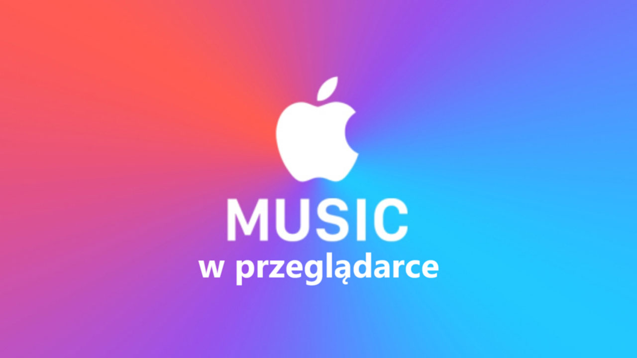 Jak korzystać z Apple Music w przeglądarce?