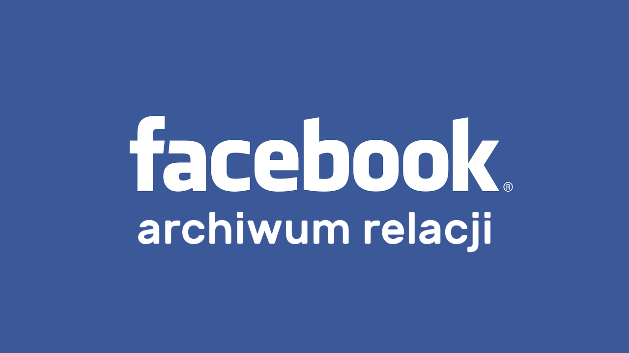 Jak włączyć archiwum relacji na Facebooku