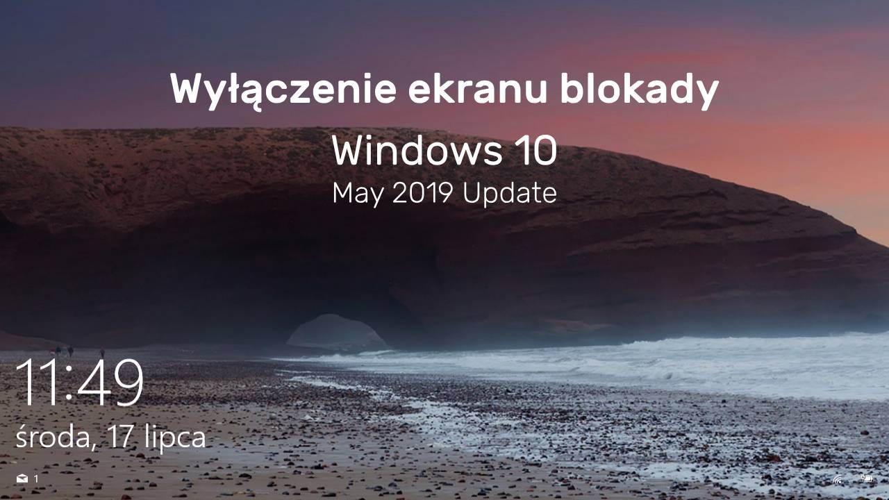 Jak wyłączyć ekran blokady w Windows 10 (1903)