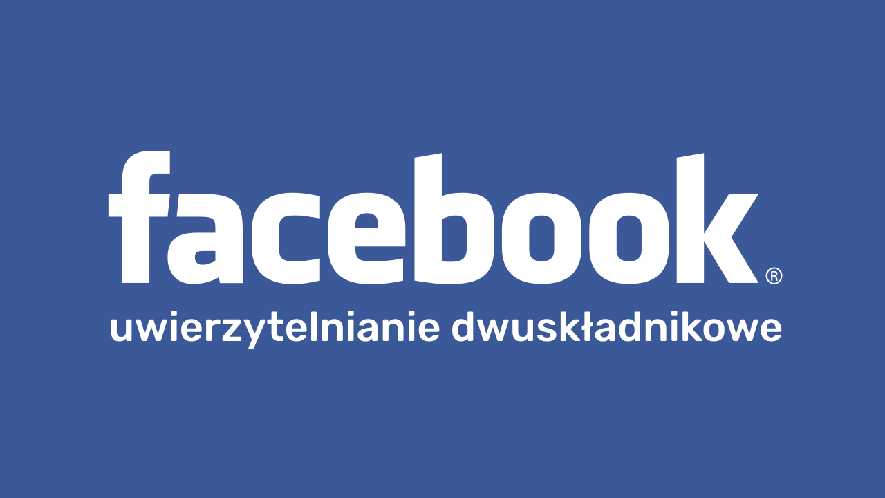 Jak włączyć weryfikację dwuetapową na Facebooku