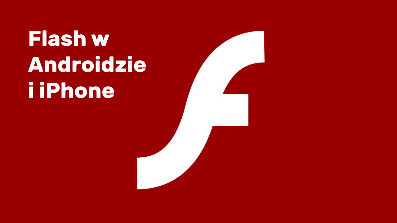 Jak zainstalować Flash w Androidzie lub iOS
