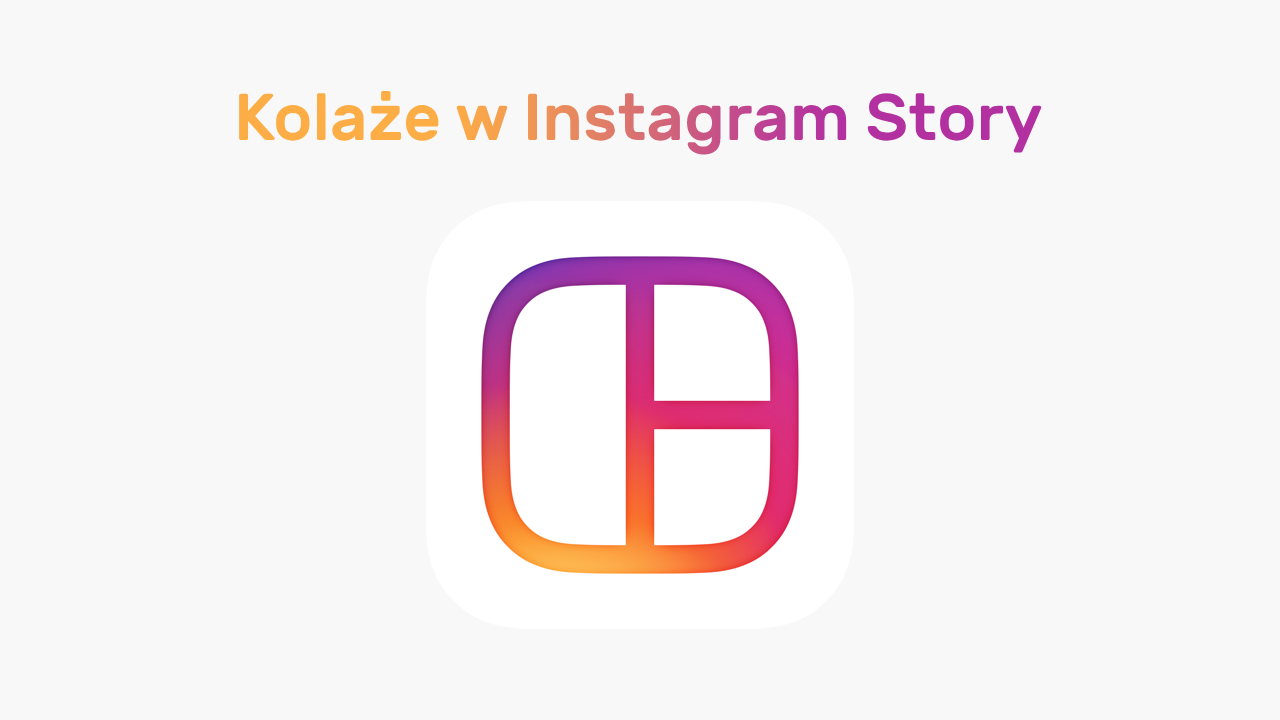 Dodawanie kolażu do Instagram Stories