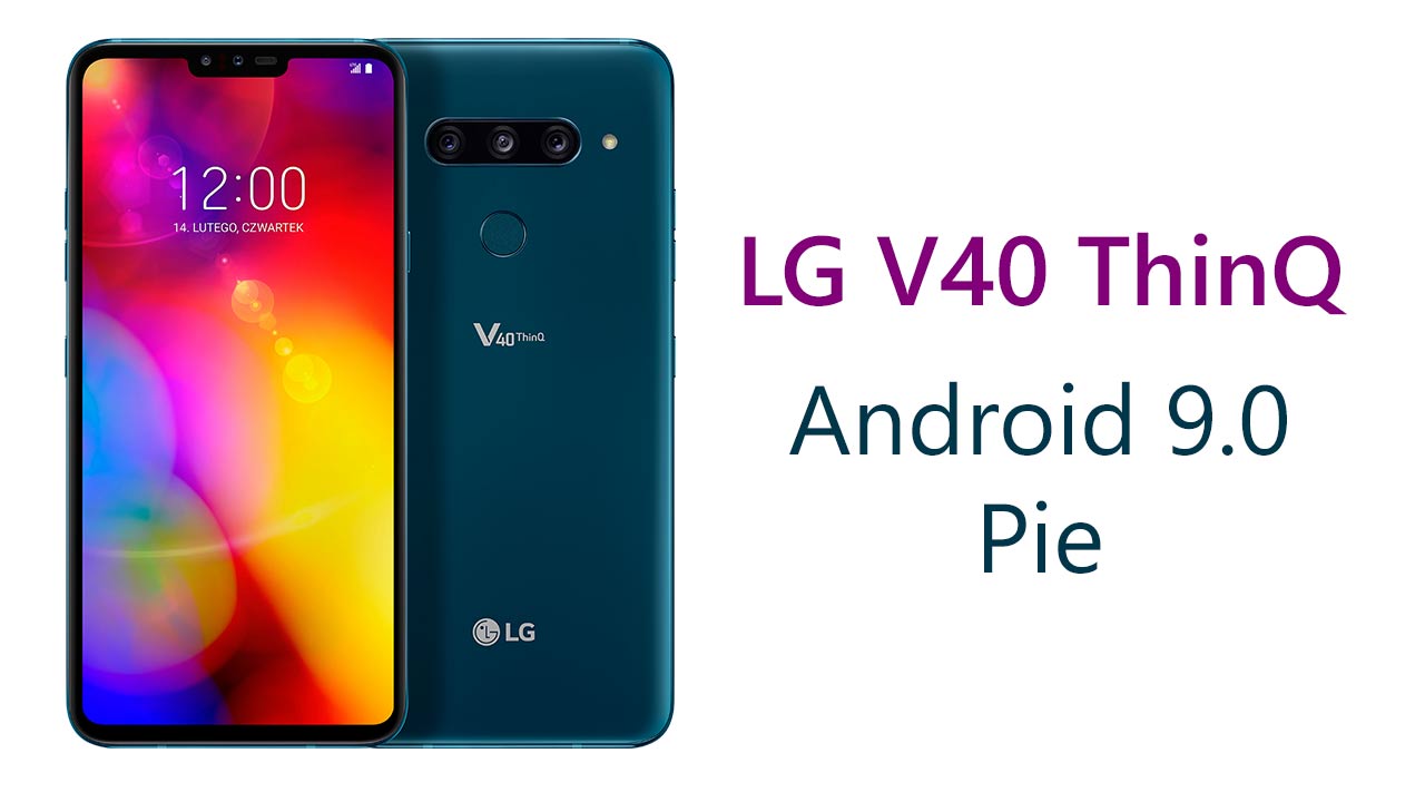 Jak zaktualizować LG V40 do Androida 9.0 (Pie)