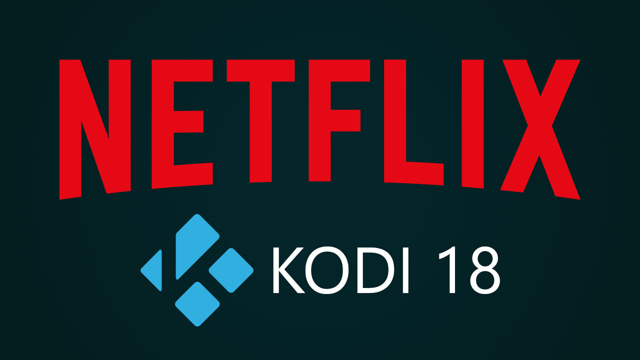 Jak oglądać Netflix w Kodi 18