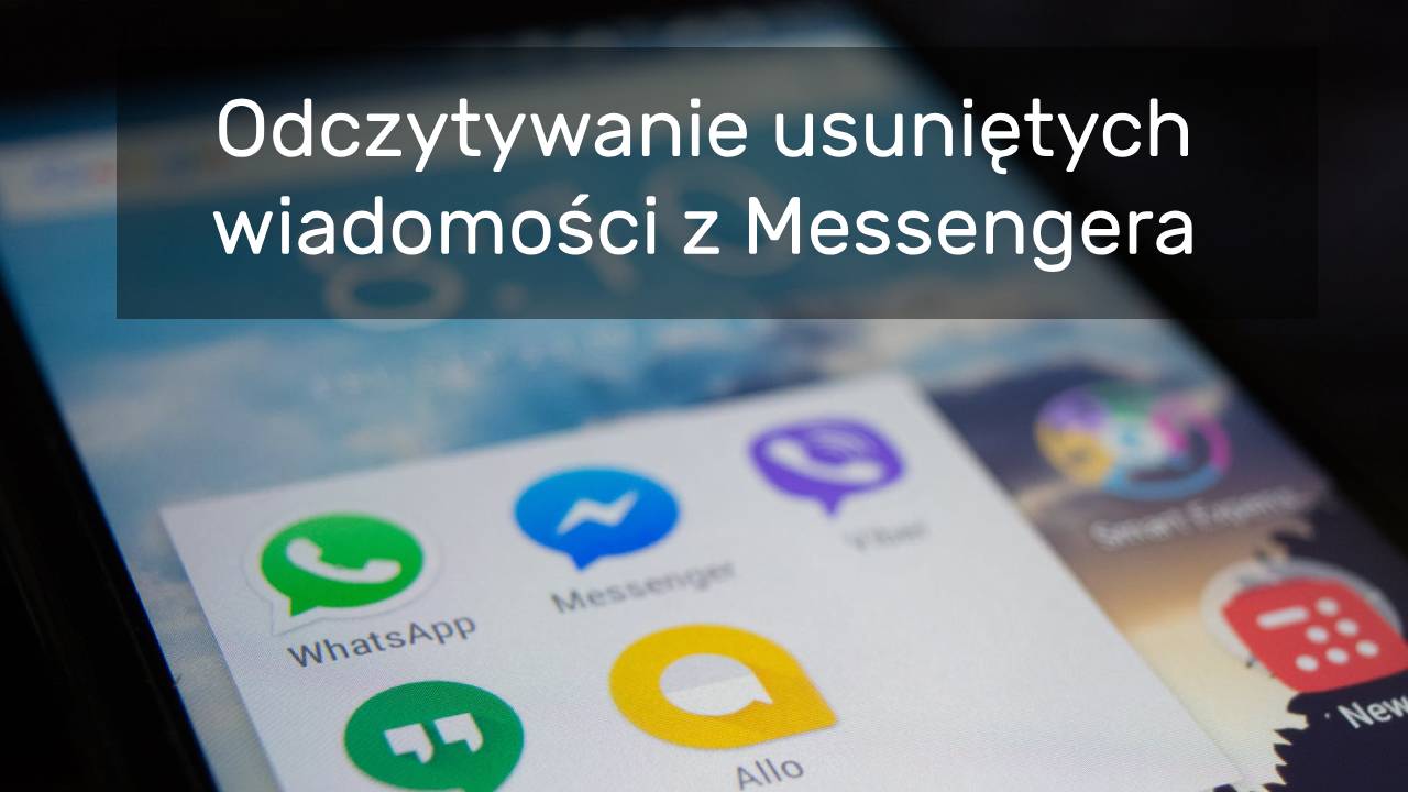 Jak Odczytac Wiadomosci Usuniete Z Messengera W Androidzie