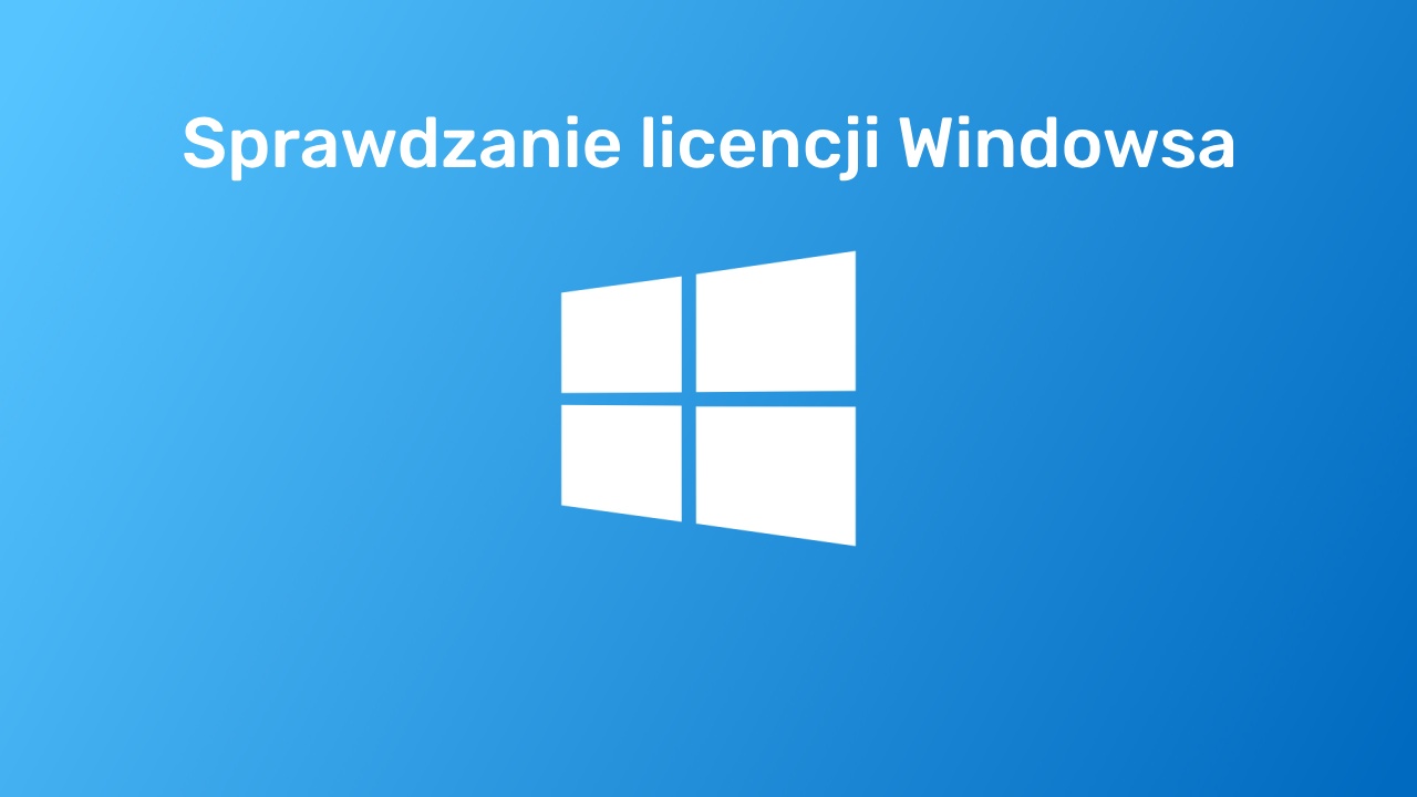 Jak sprawdzić typ licencji systemu Windows