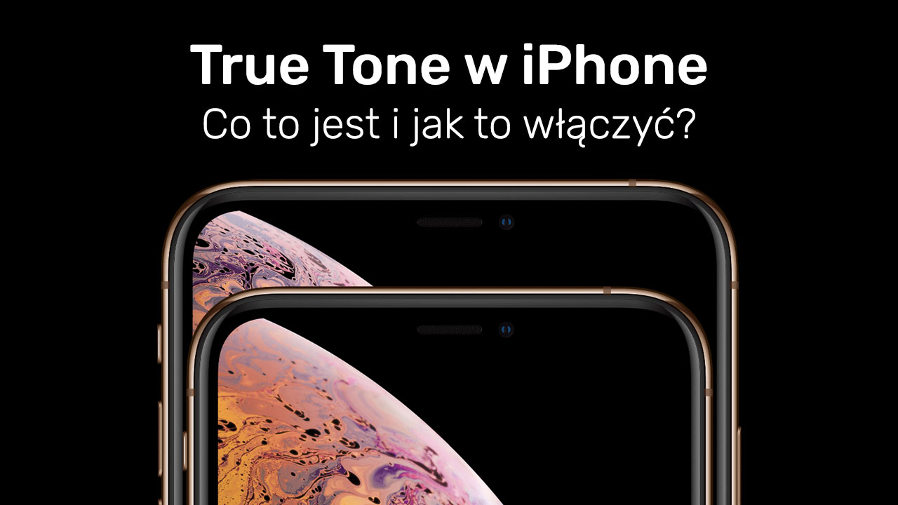 Co to jest True Tone w iPhone?