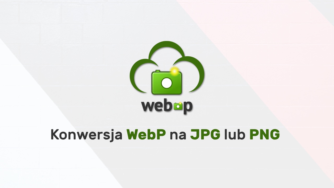 Jak Przekonwertowac Webp Na Jpg Lub Png