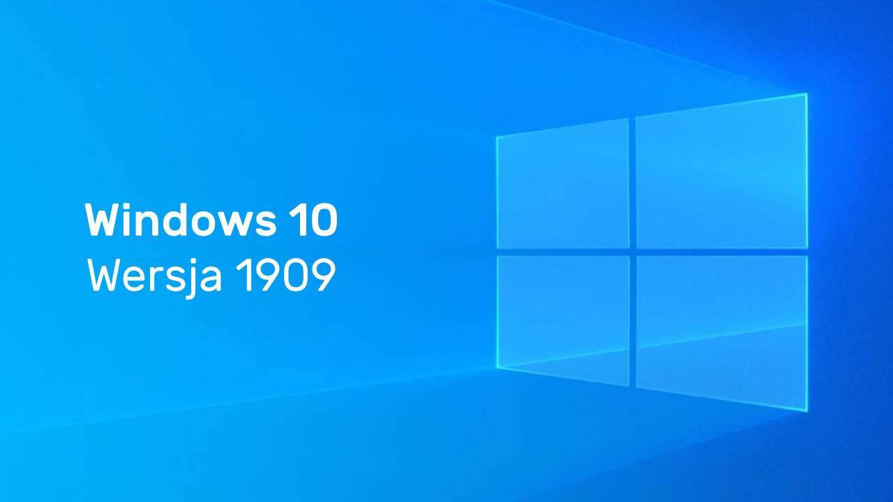 Windows 10, wersja 1909 - co nowego i jak zainstalować?