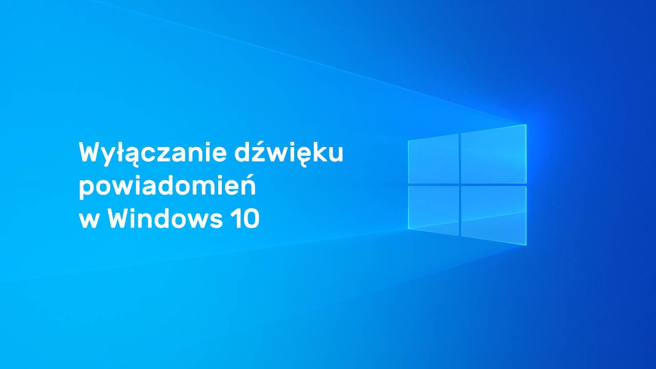 Jak wyłączyć dźwięk powiadomień w Windows 10