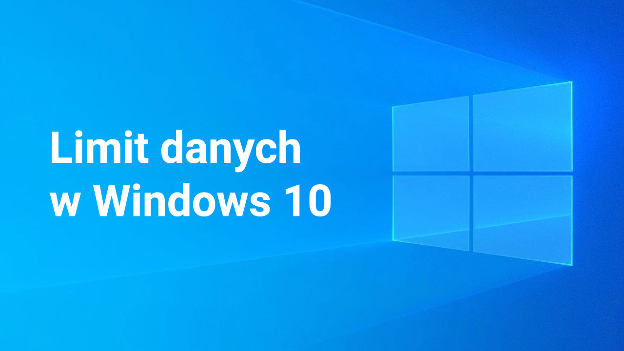 Jak ustawić limit danych w Windows 10