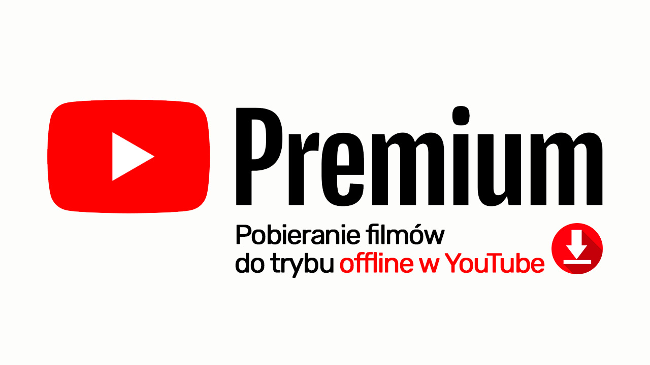 Jak pobierać filmy z YouTube do trybu offline (YouTube Premium)
