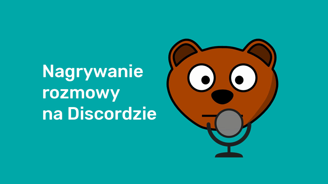 Nagrywanie rozmowy na Discord za pomocą  bota