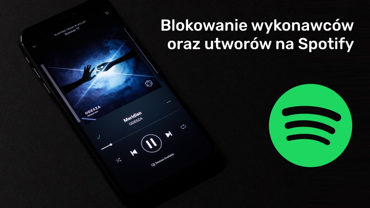 Blokowanie artystów i utworów na Spotify