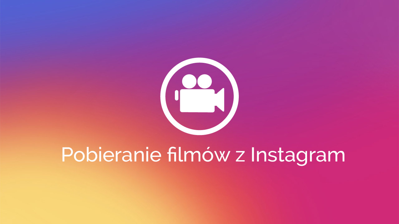 Instagram - pobieranie filmów w Androidzie