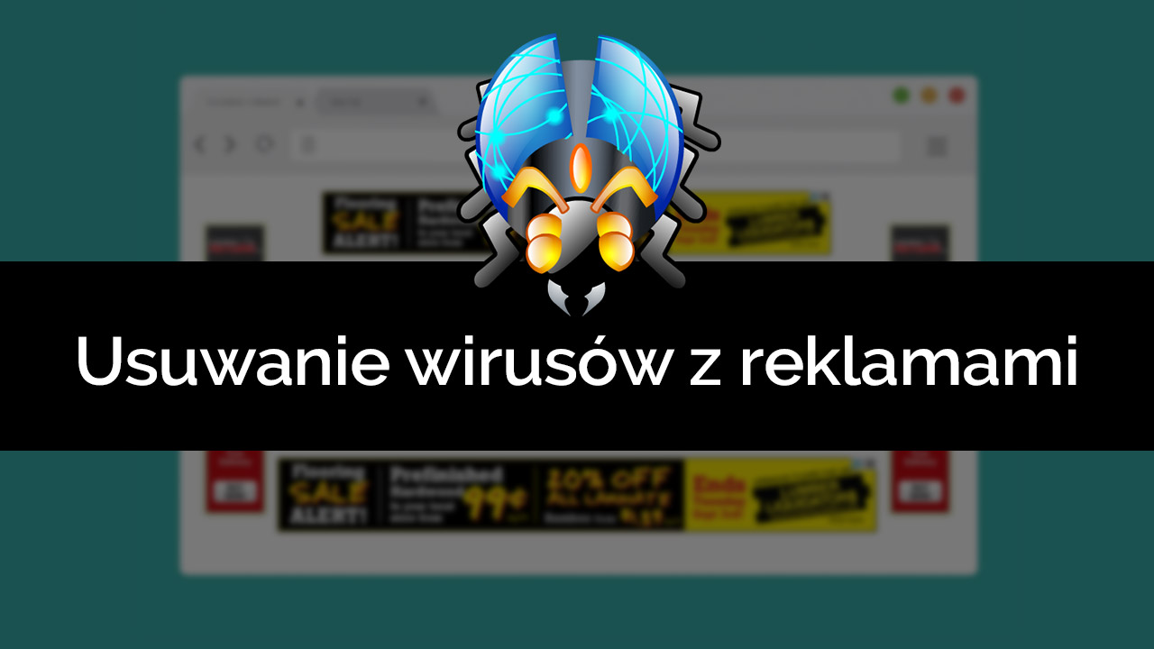 Usuwanie wirusów z reklamami