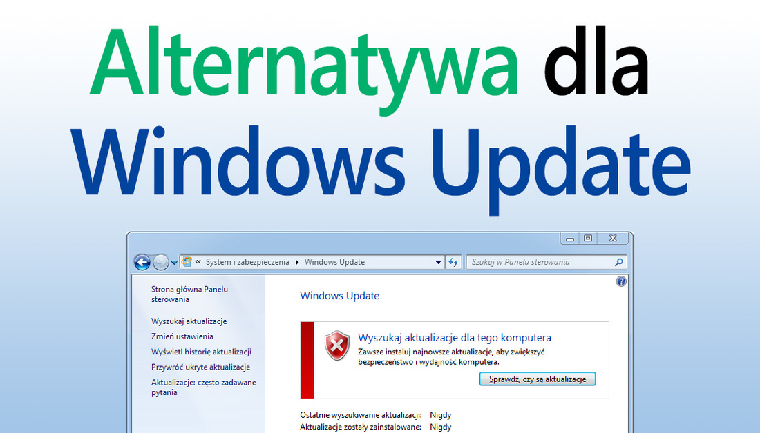 Alternatywa dla Windows Update - pobieranie i instalowanie aktualizacji