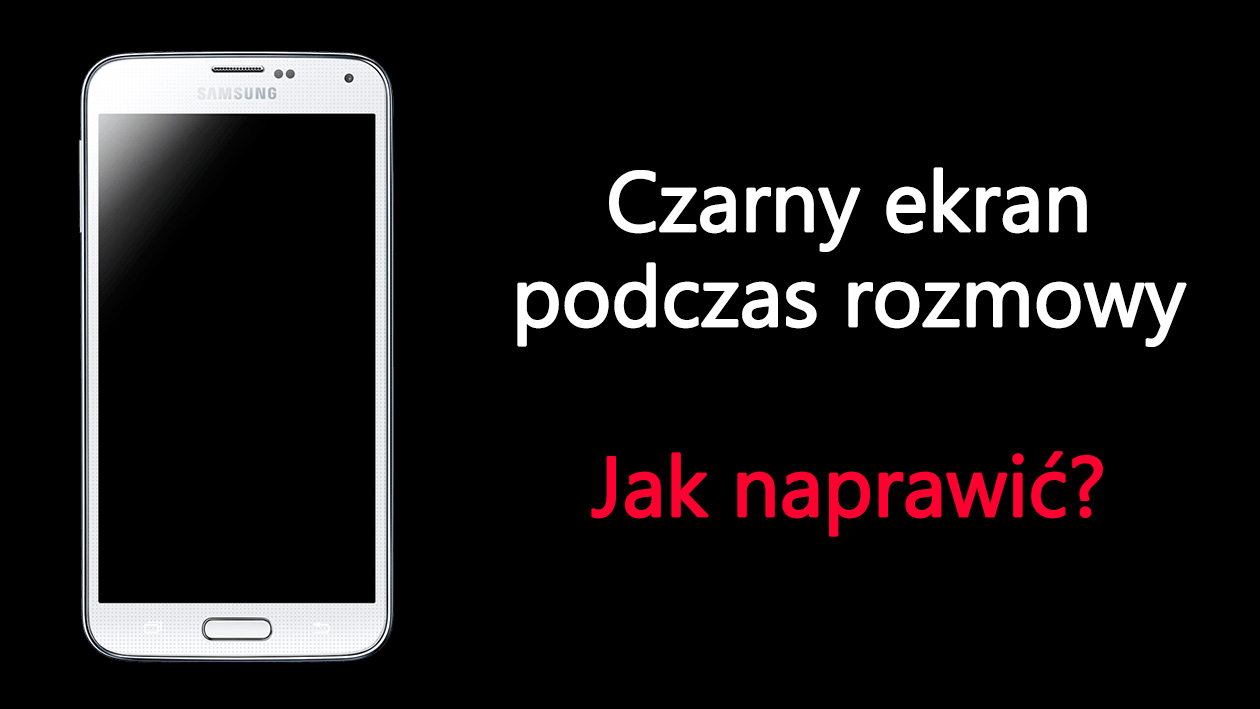 Co zrobić, gdy ekran gaśnie podczas rozmowy telefonicznej