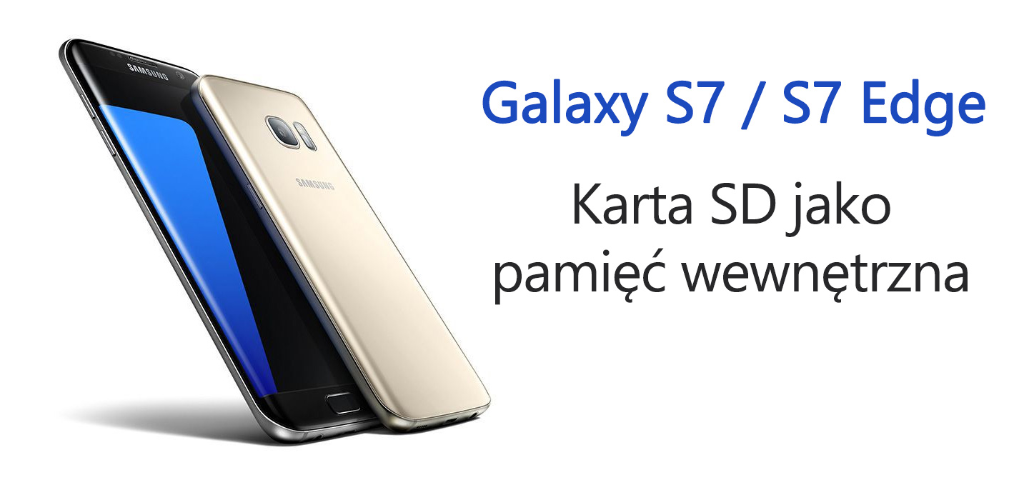 Galaxy S7 - instalacja aplikacji na karcie SD