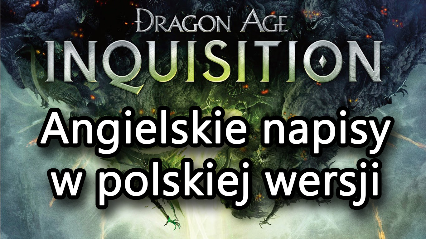 Dragon Age Inkwizycja - jak włączyć angielskie napisy