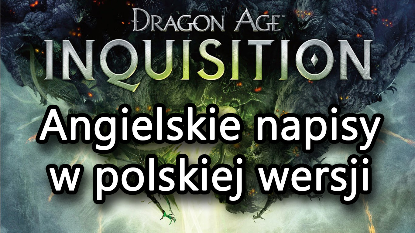 Dragon Age Inkwizycja - jak włączyć angielskie napisy