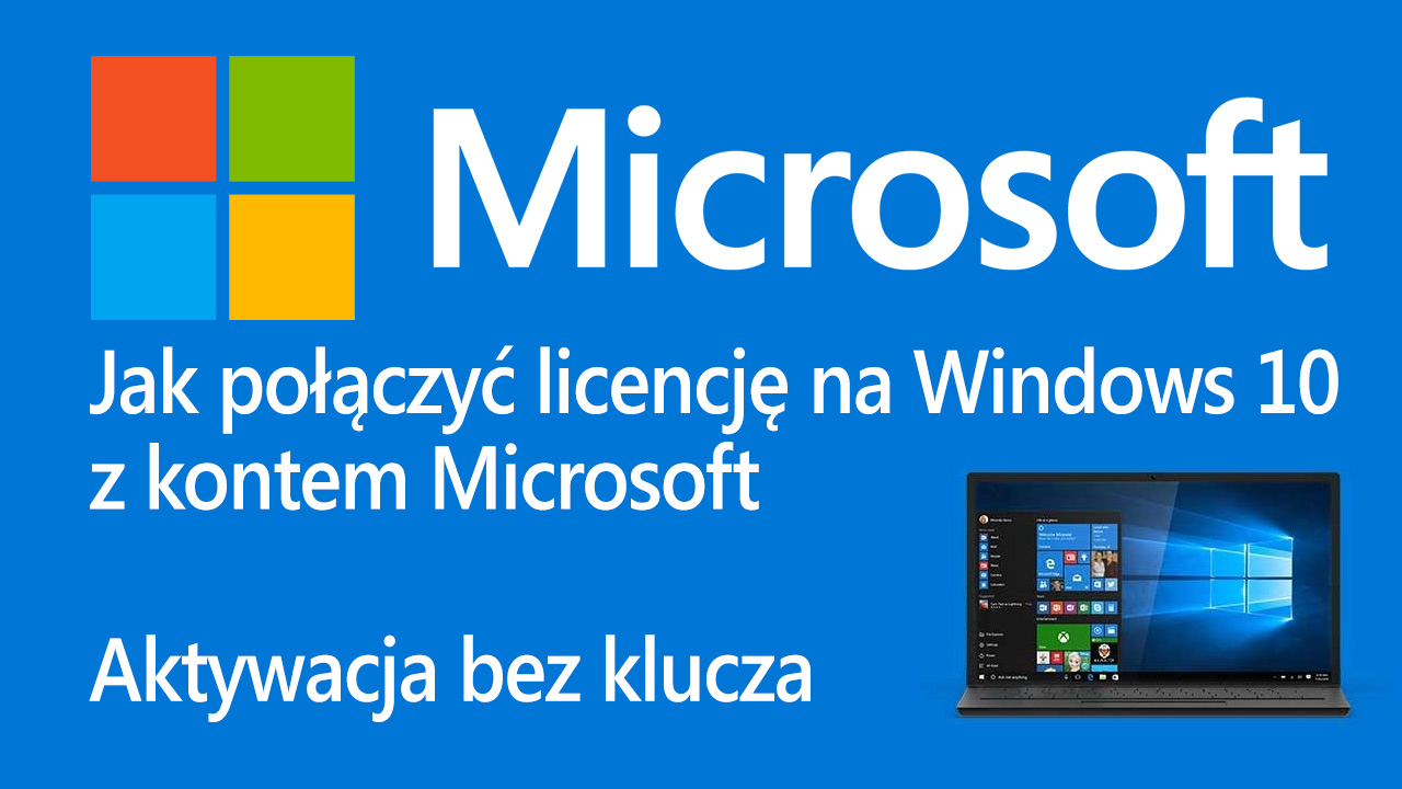 Jak przypisać licencję na Windows 10 do konta Microsoft