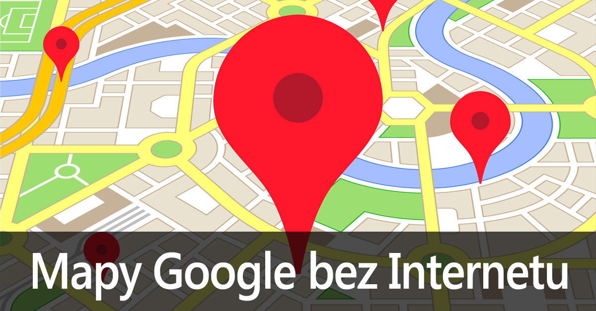 Mapy Google bez Internetu - zapisywanie map na karcie SD