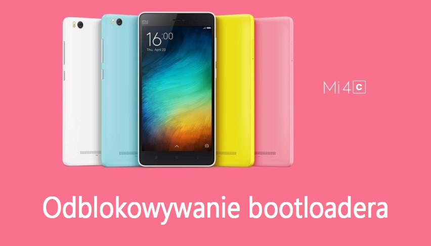 Mi 4C - jak odblokować bootloader bez kodu Xiaomi