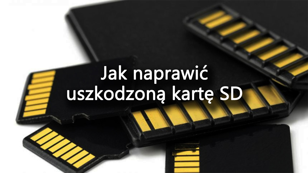 Jak naprawić kartę SD