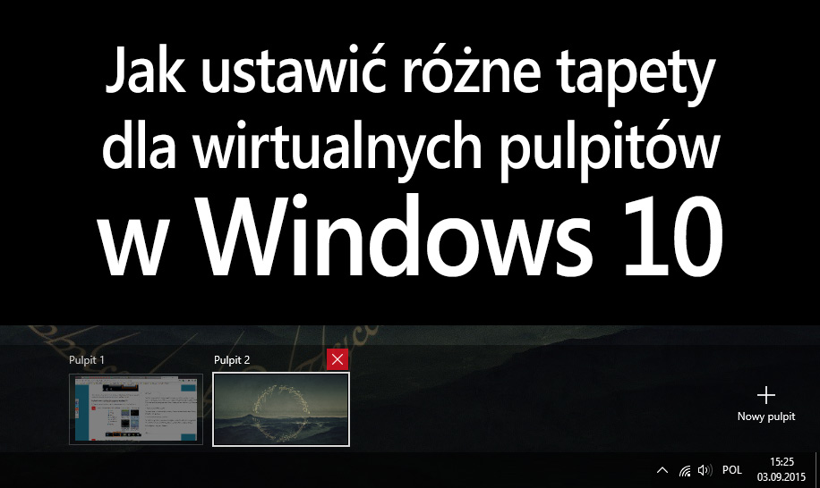 Jak ustawić odmienne tapety dla każdego wirtualnego pulpitu w Windows 10