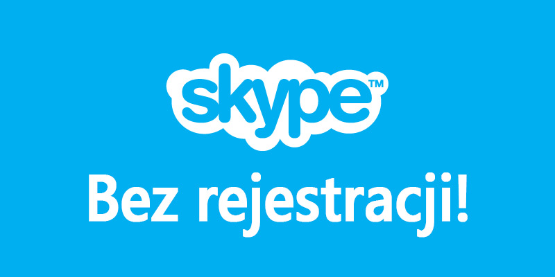 Skype - rozmowy bez rejestracji konta