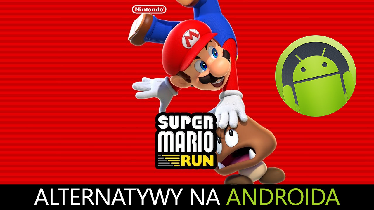 Alternatywy dla Super Mario Run na Androida
