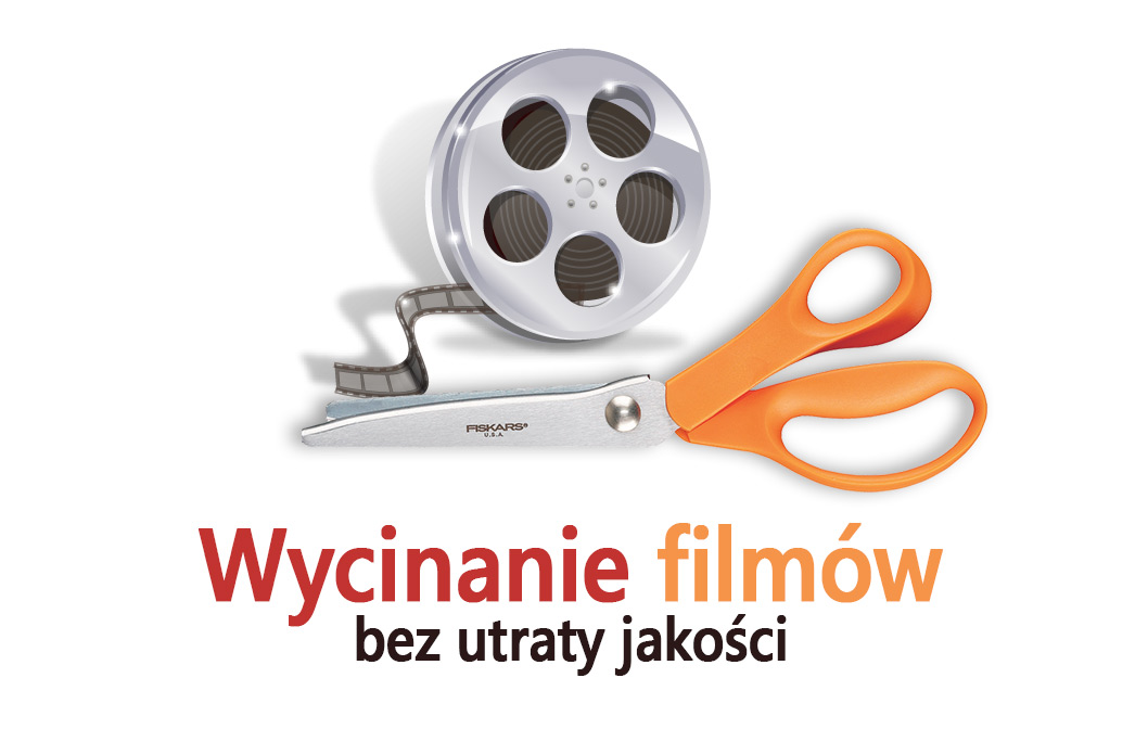 Wycinanie filmu bez utraty jakości