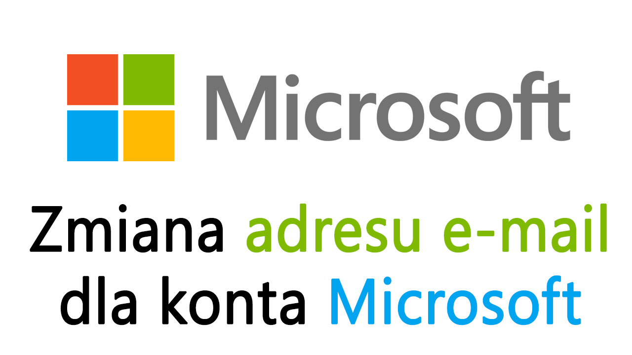 Jak zmienić adres e-mail na koncie Microsoft
