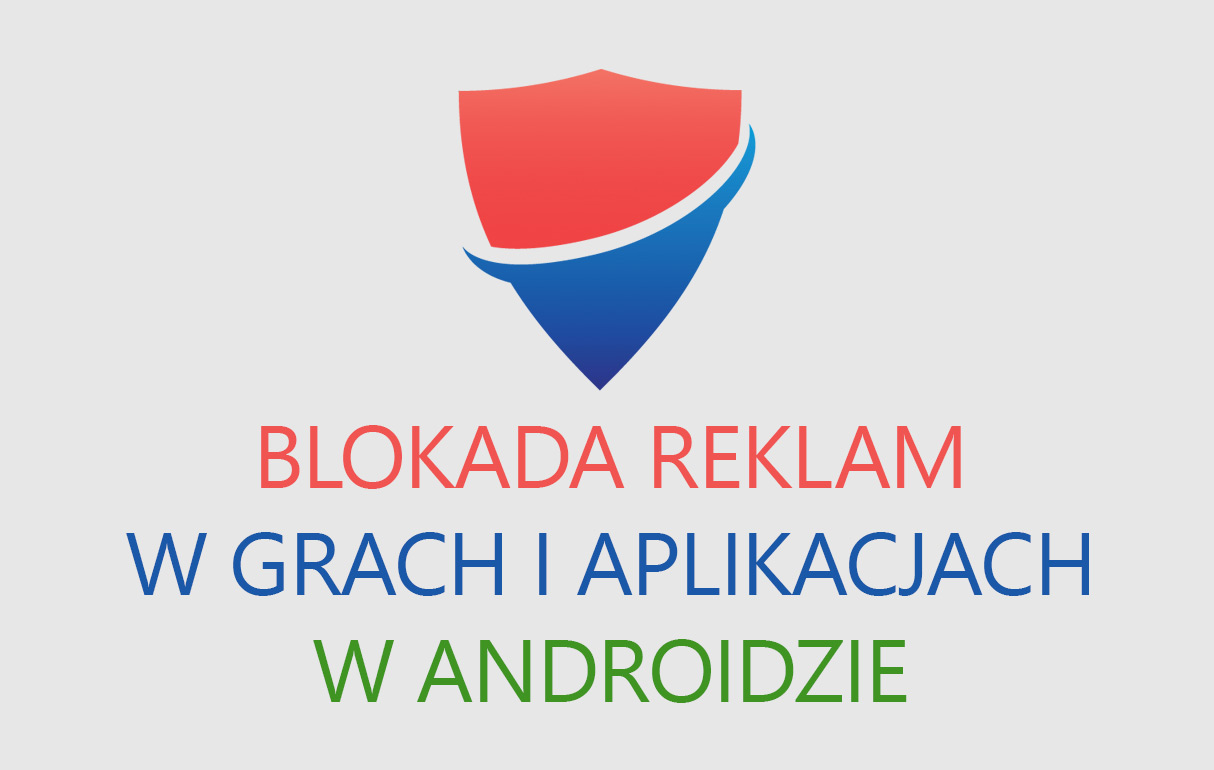 Blokowanie reklam w aplikacjach na Androidzie bez roota