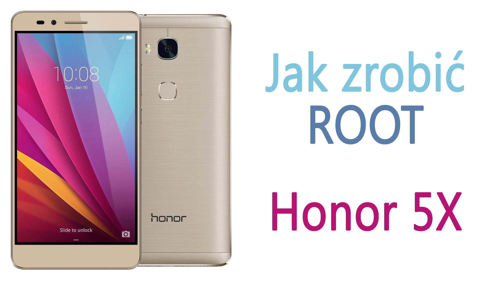 Honor 5X - jak zrobić ROOT