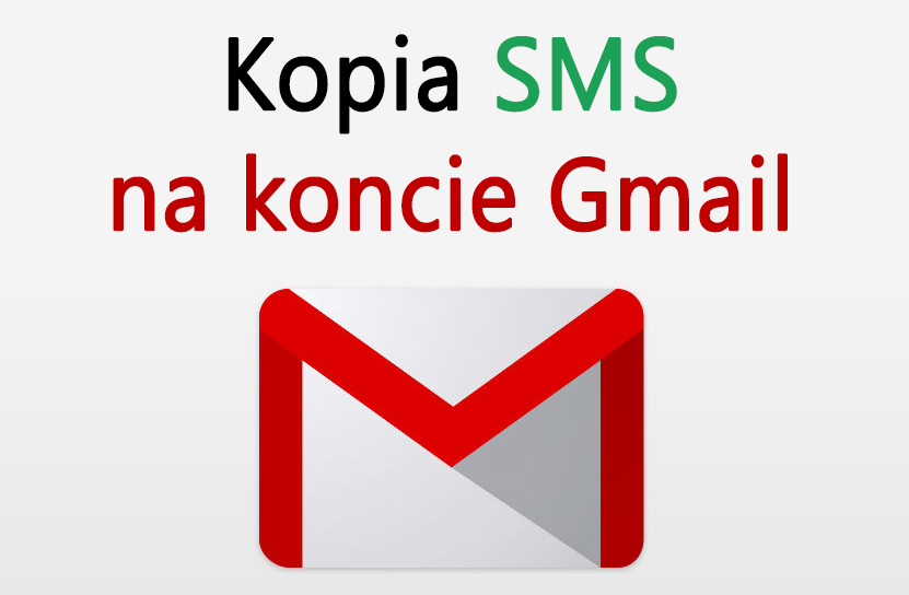 Kopia SMS na koncie Gmail w Androidzie