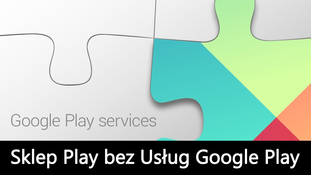 Jak usunąć Usługi Google Play z Androida