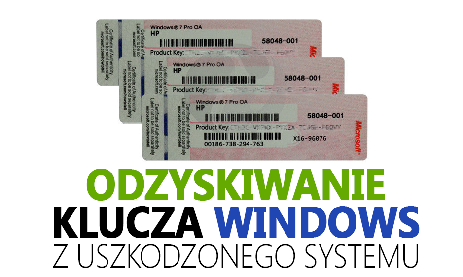 Odzyskiwanie klucza produktu z uszkodzonego Windowsa