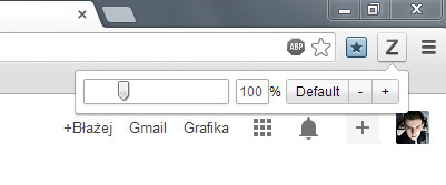 Chrome - Zoom - ustawienia przybliżania